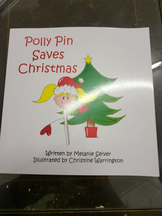 Polly Pin Saves Christmas written by Melanie Seiver